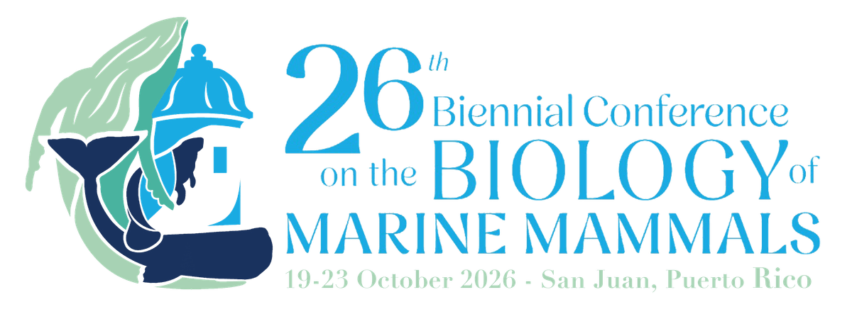 26th Biennial Conference on the Biology of Marine Mammals, San Juan, Puerto Rico, October 19-23, 2026